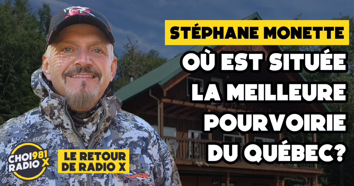 Stéphane nous parle des pourvoiries Radio X