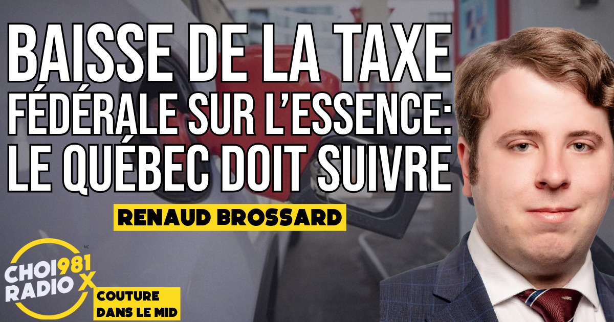 Baisse de la taxe fédérale sur l’essence:  le Québec doit suivre episode artwork