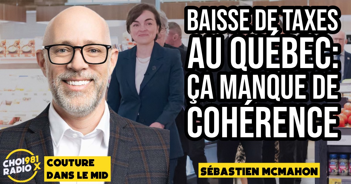 Baisse de taxes au Québec : ça manque de cohérence. episode artwork