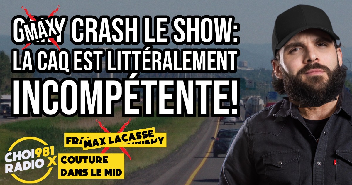 Max crash le show: la CAQ est littéralement incompétente! episode artwork