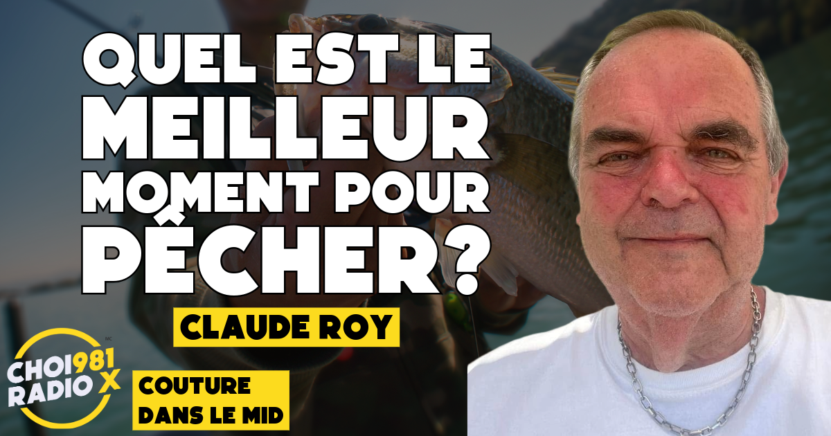 Claude Roy: Quel est le meilleur moment pour pêcher? episode artwork