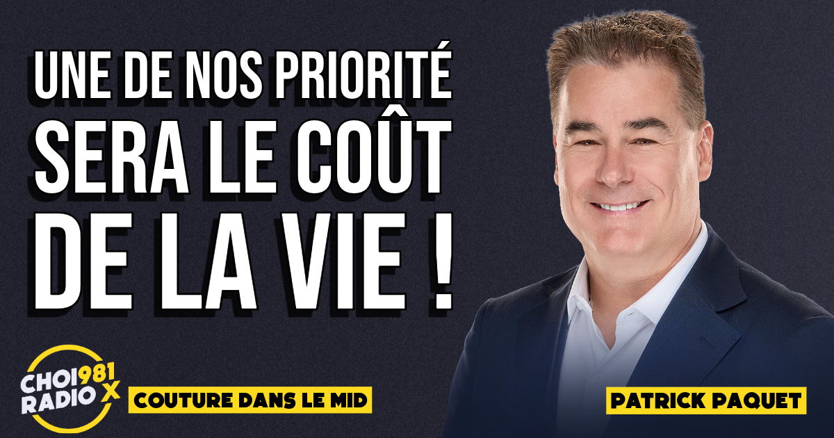 Patrick Paquet : une de nos priorité sera le coût de la vie ! episode artwork
