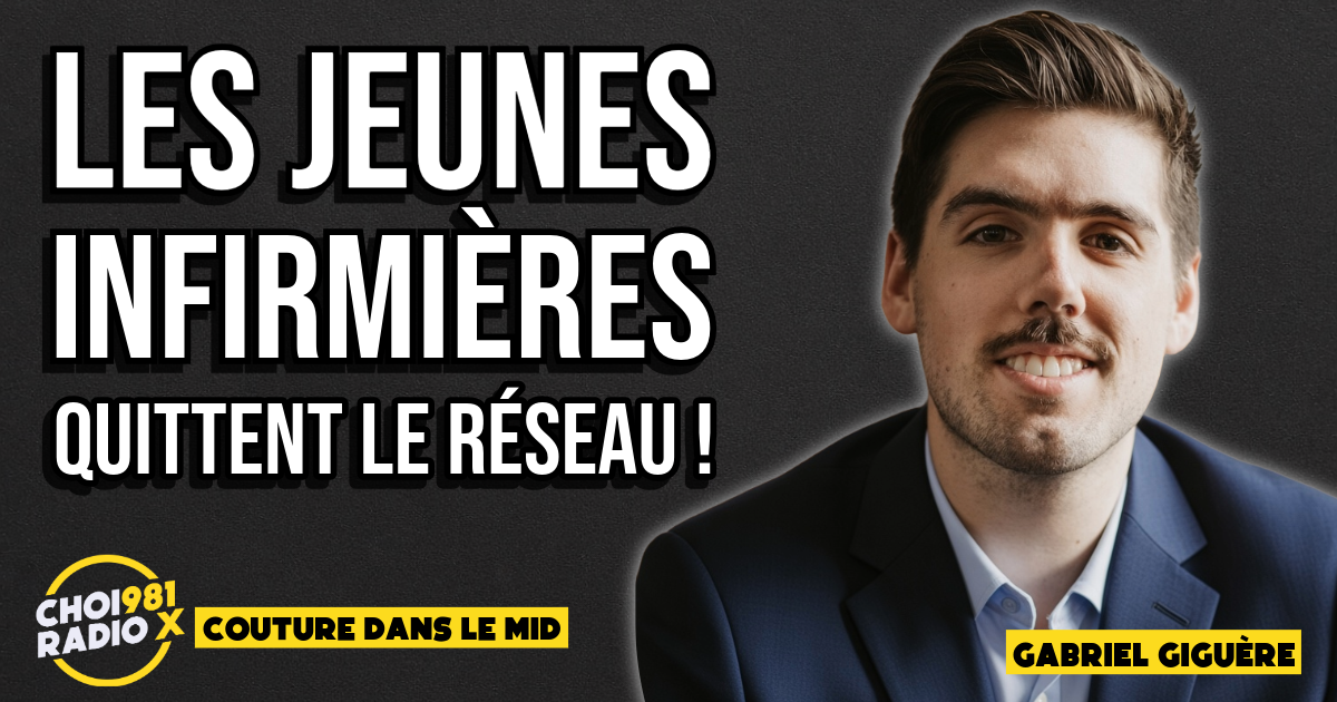 Gabriel Giguère : les jeunes infirmières quittent le réseau ! episode artwork
