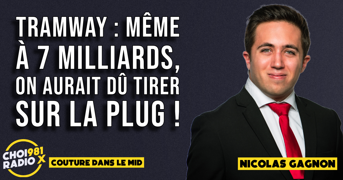 Nicolas Gagnon : Même à 7 milliards, on aurait dû tirer sur la plug du Tramway ! episode artwork